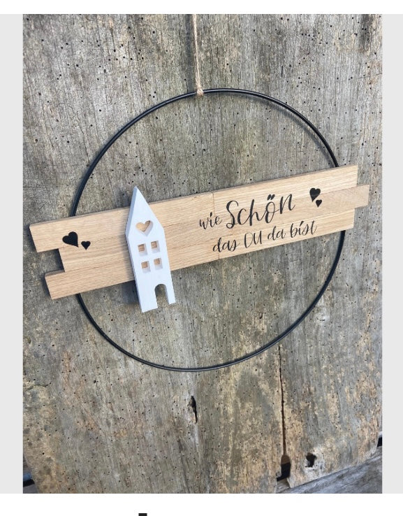 30 cm großer Türkranz, wie schön das du da bist,Haus Metallring Geschenk Hauseinweihung Freundin Türschild Holzschild Eingang  neues Zuhause